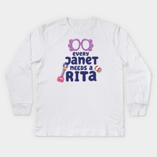Every Janet Needs a Rita. Kids Long Sleeve T-Shirt